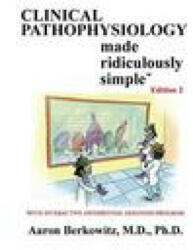 Clincal Pathophysiology Made Ridiculously Simple - Aaron Berkowitz (ISBN: 9781935660446)