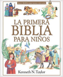 La Primera Biblia Para Ni? os - Kenneth N. Taylor (ISBN: 9781496444158)