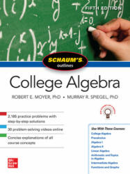 Schaum's Outline of College Algebra, Fifth Edition - Murray Spiegel, Robert Moyer (ISBN: 9781260120769)