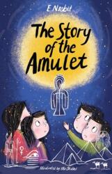 The Story of the Amulet (ISBN: 9781847497901)