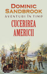 Aventuri în timp: Cucerirea Americii (ISBN: 9789734696536)