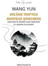 Urcând treptele muntelui Qingcheng (ISBN: 9789734739950)