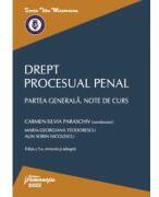 Drept procesual penal. Partea generala. Note de curs. Editia a 5-a - Carmen-Silvia Paraschiv (ISBN: 9786062723927)