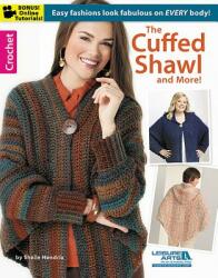 The Cuffed Shawl and More! (ISBN: 9781464711961)