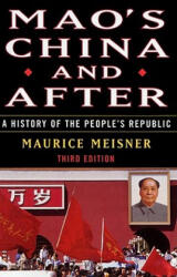 Mao's China and After - Maurice Meisner (ISBN: 9780684856353)