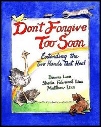 Don't Forgive Too Soon: Extending the Two Hands That Heal (ISBN: 9780809137046)