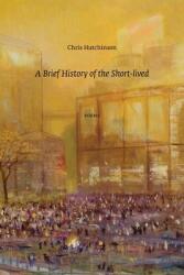 A Brief History of the Short-Lived (ISBN: 9780889712669)
