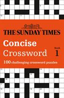 The Sunday Times Concise Crossword: Book 1: 100 Challenging Puzzles from the Sunday Times (ISBN: 9780008300890)