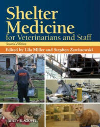Shelter Medicine for Veterinarians and Staff, Seco nd Edition - Lila Miller (2012)
