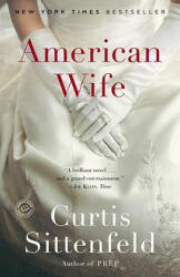American Wife - Curtis Sittenfeld (ISBN: 9780812975406)
