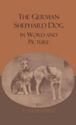 German Shepherd Dog In Word And Picture - V. Stephanitz (ISBN: 9781444655544)