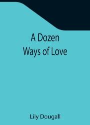 A Dozen Ways Of Love (ISBN: 9789355342157)