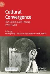 Cultural Convergence: The Dublin Gate Theatre 1928-1960 (ISBN: 9783030575618)