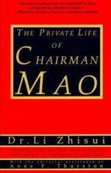 The Private Life of Chairman Mao - Zhisui Li, Anne F. Thurston, Li Zhisui (ISBN: 9780679764434)