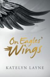 On Eagles' Wings (ISBN: 9781664252493)