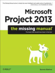 Microsoft Project 2013 - The Missing Manual - Bonnie Biafore (2013)