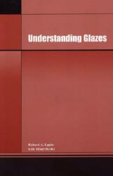 Understanding Glazes - Richard A. Eppler, Mimi Obstler (2006)