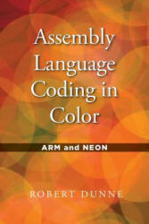 Assembly Language Coding in Color - ROBERT DUNNE (2017)