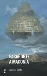 PASAPORTE A MAGONIA - VALLEE, JACQUES (2021)