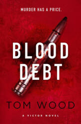 Blood Debt - TOM WOOD (2023)