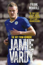 Jamie Vardy, The Boy From Nowhere - Frank Worrall (ISBN: 9781786061171)