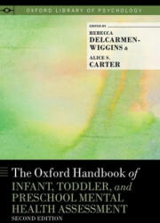 Oxford Handbook of Infant, Toddler, and Preschool Mental Health Assessment - Alice S. Carter, Rebecca Delcarmen-Wiggins (ISBN: 9780199837182)