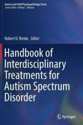 Handbook of Interdisciplinary Treatments for Autism Spectrum Disorder - Robert D. Rieske (ISBN: 9783030130268)