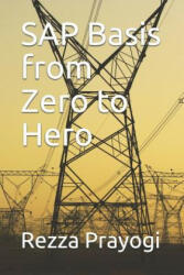 SAP Basis from Zero to Hero - Zico Pratama Putra, Rezza Prayogi (ISBN: 9781521158272)