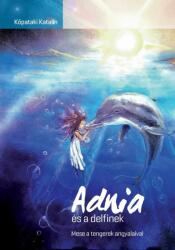Adnia és a delfinek - mese a tengerek angyalaival (ISBN: 9789630840293)
