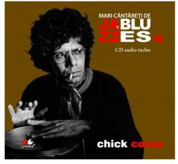 Chick Corea. Mari cântăreţi de jazz şi blues (2013)
