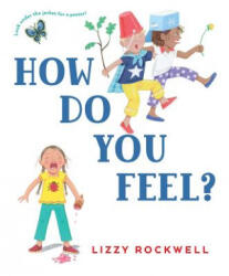 How Do You Feel? - Lizzy Rockwell (ISBN: 9780823440511)