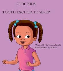 Tooth Excited To Sleep! (ISBN: 9780578894683)