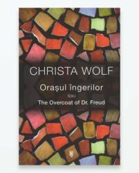 Orasul ingerilor - Christa Wolf (ISBN: 9789993186892)
