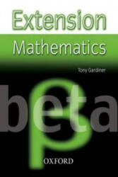 Extension Mathematics: Year 8: Beta - Tony Gardiner (ISBN: 9780199151516)