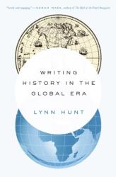 Writing History in the Global Era (ISBN: 9780393351170)