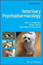 Veterinary Psychopharmacology - Sharon Crowell-Davis, Thomas Murray, Leticia Mattos de Souza Dantas (ISBN: 9781119226222)