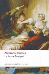 La Reine Margot - Alexandr Dumas (ISBN: 9780199538447)