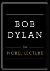 Nobel Lecture - Bob Dylan (ISBN: 9781501189401)