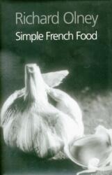 Simple French Food - Richard Olney (ISBN: 9781904010289)