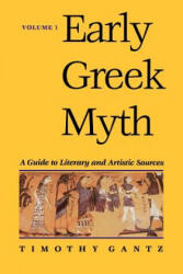 Early Greek Myth - Timothy Gantz (ISBN: 9780801853609)