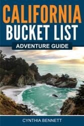 California Bucket List Adventure Guide (ISBN: 9781957590035)