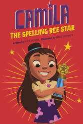 Camila the Spelling Bee Star (ISBN: 9781484670958)