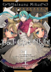 Hatsune Miku: Bad End Night, Volume 1 - Hitoshizuku-P X. Yama, Tsubata Nozaki (2017)