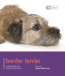 Border Terrier - Dog Expert - Kathy Wilkinson (2012)