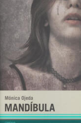 MANDÍBULA - MONICA OJEDA (2018)