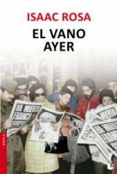 El vano ayer - Isaac Rosa (ISBN: 9788432210433)