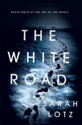 The White Road (ISBN: 9781473624597)