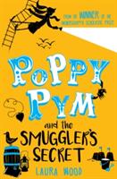 Poppy Pym and the Secret of Smuggler's Cove (ISBN: 9781407180182)