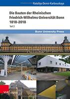 Die Bauten Der Rheinischen Friedrich-Wilhelms-Universitat Bonn 1818-2018: Teil 2 (ISBN: 9783847111597)