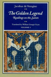 Golden Legend, Volume I - Jacobus De Voragine (ISBN: 9780691001531)